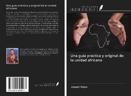 Una guía práctica y original de la unidad africana