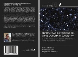 ENFERMEDAD INFECCIOSA DEL VIRUS CORONA 19 (COVID-19)