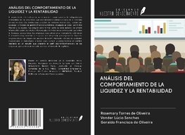 ANÁLISIS DEL COMPORTAMIENTO DE LA LIQUIDEZ Y LA RENTABILIDAD