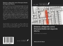 Dislexia y Disgrafía como Discapacidades del segundo idioma