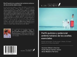 Perfil químico y potencial antimicrobiano de los aceites esenciales