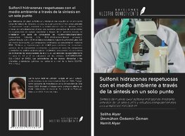 Sulfonil hidrazonas respetuosas con el medio ambiente a través de la síntesis en un solo punto