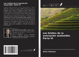 Los límites de la asociación sostenible. Parte VI