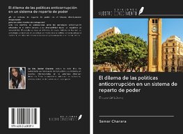 El dilema de las políticas anticorrupción en un sistema de reparto de poder