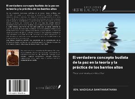 El verdadero concepto budista de la paz en la teoría y la práctica de los barrios altos