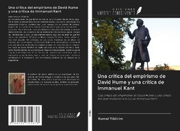 Una crítica del empirismo de David Hume y una crítica de Immanuel Kant