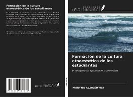 Formación de la cultura etnoestética de los estudiantes