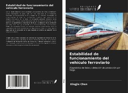 Estabilidad de funcionamiento del vehículo ferroviario