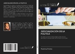 JUDICIALIZACIÓN DE LA POLÍTICA