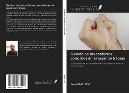 Gestión de los conflictos colectivos en el lugar de trabajo