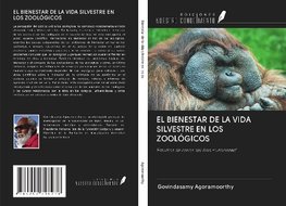 EL BIENESTAR DE LA VIDA SILVESTRE EN LOS ZOOLÓGICOS