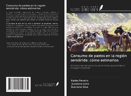 Consumo de pastos en la región semiárida: cómo estimarlos