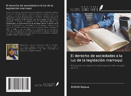 El derecho de sociedades a la luz de la legislación marroquí