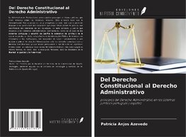 Del Derecho Constitucional al Derecho Administrativo