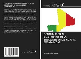 CONTRIBUCIÓN AL DIAGNÓSTICO DE LA BRUCELOSIS EN LAS MUJERES EMBARAZADAS