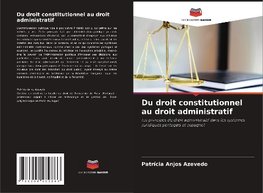 Du droit constitutionnel au droit administratif