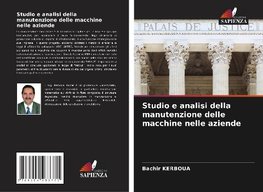 Studio e analisi della manutenzione delle macchine nelle aziende