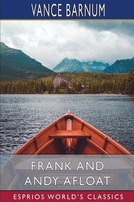 Frank and Andy Afloat (Esprios Classics)