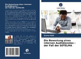 Die Bewertung eines internen Auditdienstes : der Fall der SOTELMA