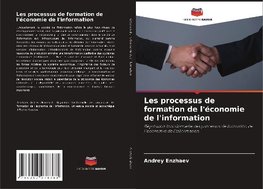 Les processus de formation de l'économie de l'information