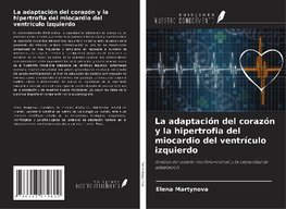 La adaptación del corazón y la hipertrofia del miocardio del ventrículo izquierdo