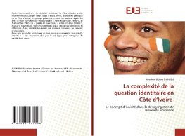 La complexité de la question identitaire en Côte d'Ivoire