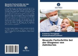 Neueste Fortschritte bei der Diagnose von Zahnkaries