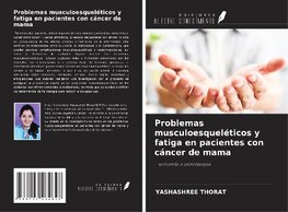 Problemas musculoesqueléticos y fatiga en pacientes con cáncer de mama