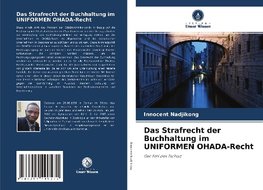 Das Strafrecht der Buchhaltung im UNIFORMEN OHADA-Recht