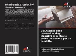 Valutazione delle prestazioni degli algoritmi di controllo attivo del rumore per un condotto