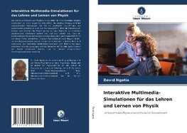 Interaktive Multimedia-Simulationen für das Lehren und Lernen von Physik