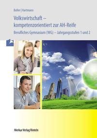 Volkswirtschaft - kompetenzorientiert zur AH-Reife. Baden-Württemberg