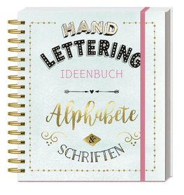 Kreatives Handlettering - Das Ideenbuch für schönes Schreiben