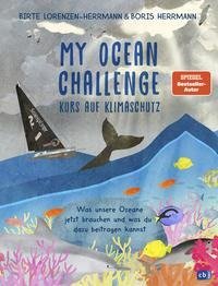 My Ocean Challenge - Kurs auf Klimaschutz - Was unsere Ozeane jetzt brauchen und was du dazu beitragen kannst