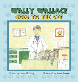 Wally Wallace Goes to the Vet