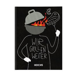 WIR GRILLEN WEITER