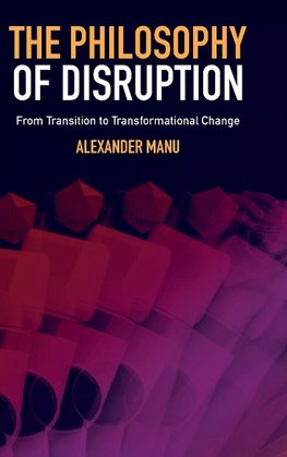 The Philosophy of Disruption