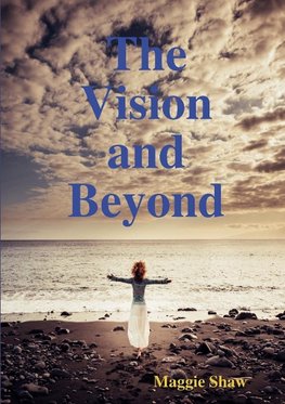 The Vision and Beyond