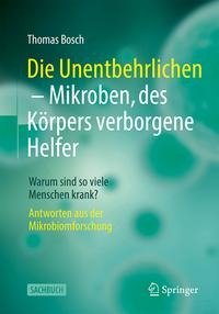 Die Unentbehrlichen - Mikroben, des Körpers verborgene Helfer