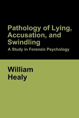 Pathology of Lying, Accusation, and Swindling