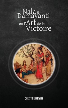 Nala et Damayanti ou l'art de la victoire