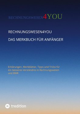 Rechnungswesen4you - Das Merkbuch für Anfänger