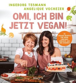 Omi, ich bin jetzt vegan!