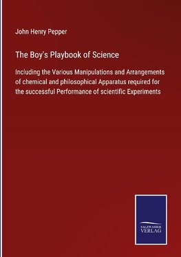 The Boy's Playbook of Science