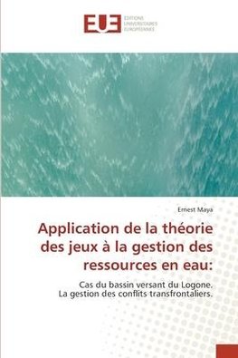 Application de la théorie des jeux à la gestion des ressources en eau: