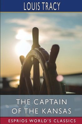 The Captain of the Kansas (Esprios Classics)