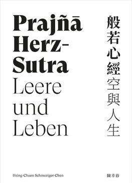 Prajña Herz-Sutra - Leere und Leben