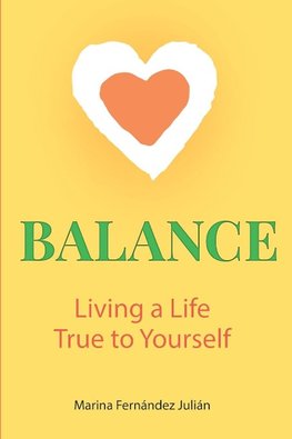 Balance, Living a Life True to Yourself