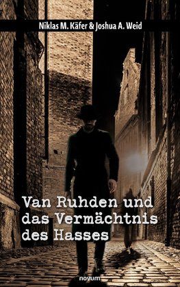 Van Ruhden und das Vermächtnis des Hasses