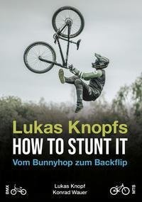 Lukas Knopfs How to Stunt it